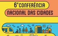 Nova Laranjeiras - Na próxima terça acontece a 6ª Conferência Nacional das Cidades