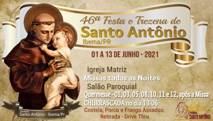 Ibema - Confira a Programação da 46ª Festa e Trezena de Santo Antônio em Ibema. Você e sua Famílias são nossos Convidados Especiais!!!