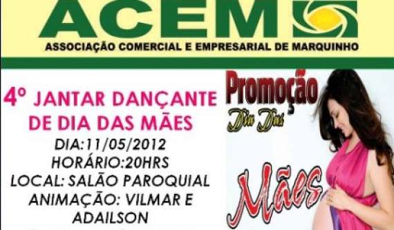 Marquinho - Associação Comercial promove jantar dançante em comemoração ao dia das Mães