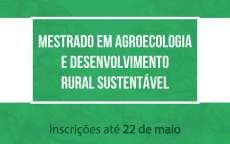 Laranjeiras - UFFS: Mestrado em Agroecologia e Desenvolvimento Rural Sustentável seleciona candidatos