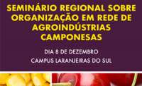 Laranjeiras - UFFS promove seminário &quot;Organização em Rede de Agroindústrias Camponesas&quot;