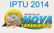 Nova Laranjeiras - Prefeitura começa entregar o boleto do IPTU referente a 2014