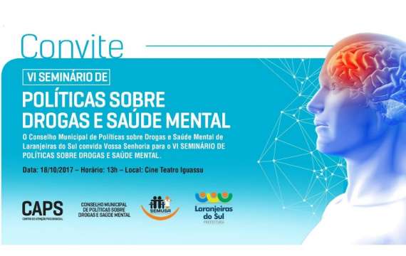 Laranjeiras - VI Seminário de Políticas sobre Drogas e Saúde Mental será realizado no próximo dia 18