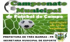 Três Barras – Estão abertas as inscrições para o Campeonato Municipal de Futebol de Campo