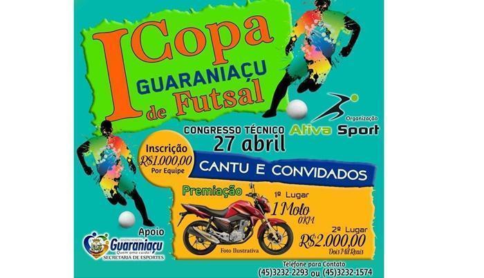 Guaraniaçu - Mais um grande evento esportivo: I Copa Guaraniaçu de Futsal