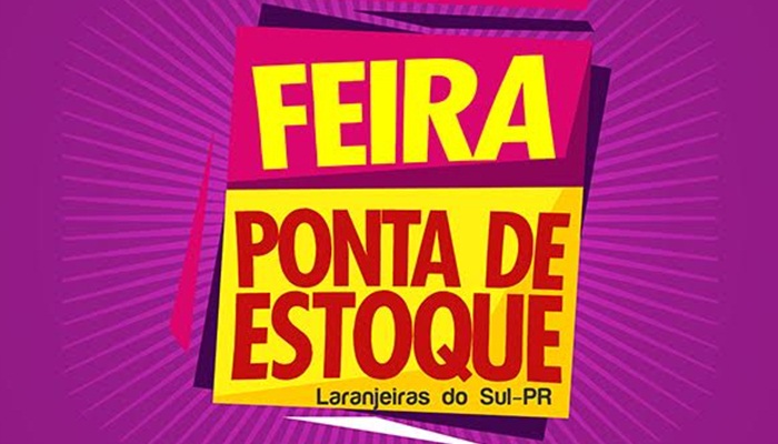 Laranjeiras - Feira Ponta de Estoque será no próximo dia 15 