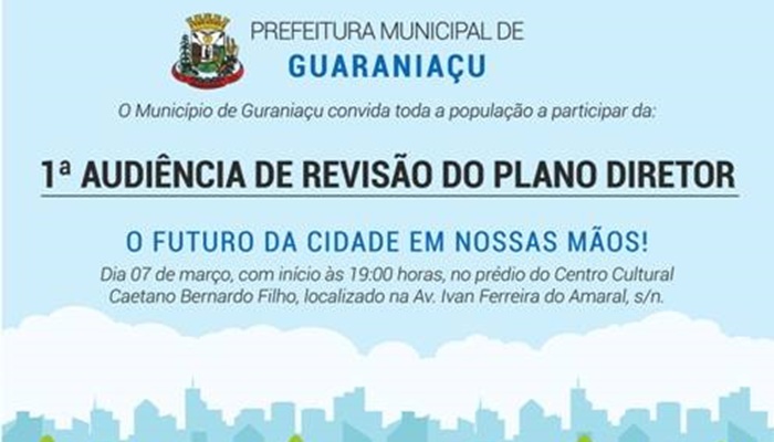 Guaraniaçu - População é convocada a participar da 1ª Audiência de Revisão do Plano Diretor