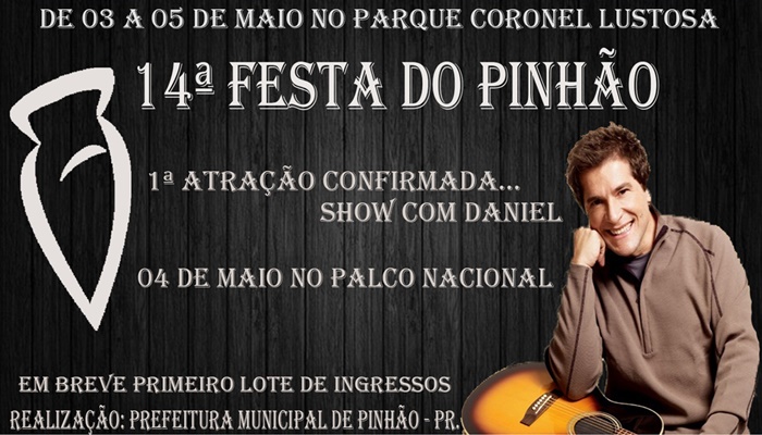 Pinhão - Daniel é uma das atrações da Festa do Pinhão de 2019