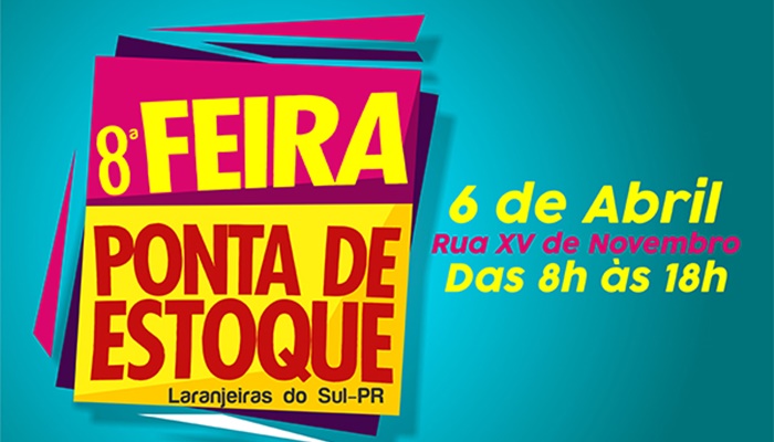 Laranjeiras - Feira Ponta de Estoque será dia 6 de abril