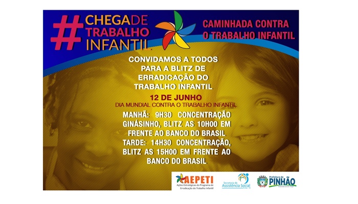 Pinhão - Município realiza ações para chamar atenção da comunidade sobre o combate do trabalho infantil e a exploração sexual de crianças e adolescentes