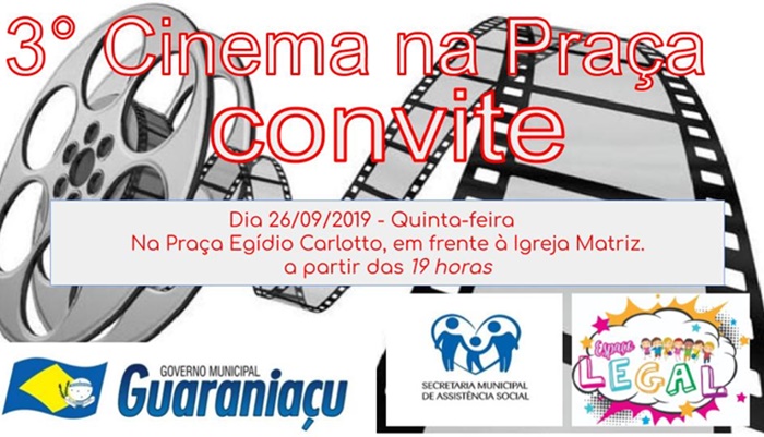 Guaraniaçu - Nesta quinta dia 26 tem... Cinema na Praça!