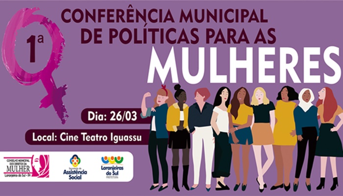 Laranjeiras - 1ª Conferência Municipal de Políticas para as Mulheres vai discutir garantias e avanços do público feminino
