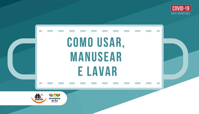 Laranjeiras - Covid-19: aprenda como manusear e lavar sua máscara de tecido