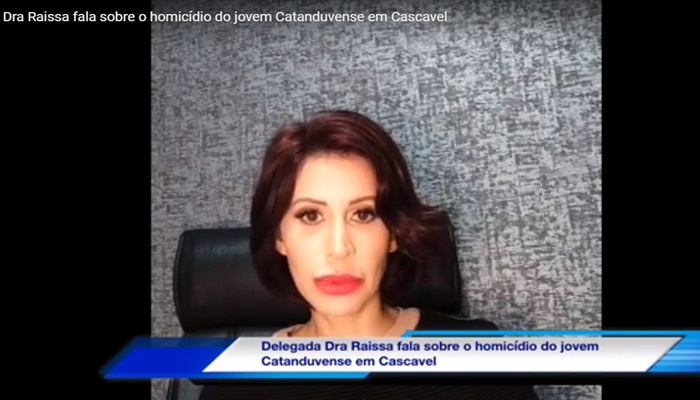 Catanduvas - Delegada Dra Raissa se pronuncia sobre a morte do jovem catanduvense em Cascavel