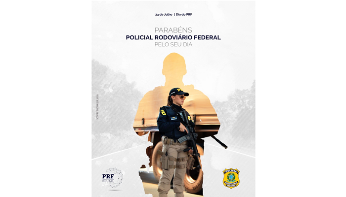 23 de Julho: Dia do patrulheiro ao agente de pronta resposta federal