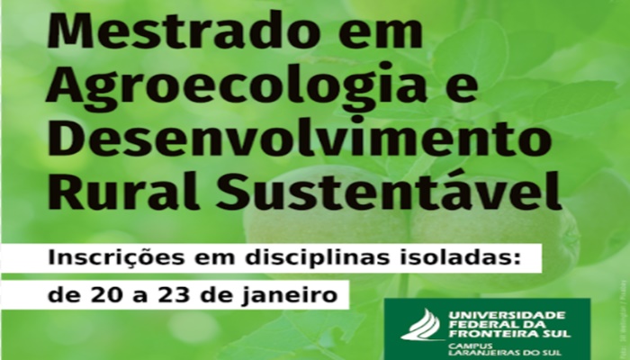 Laranjeiras - UFFS: Mestrado em Agroecologia e Desenvolvimento Rural Sustentável divulga edital para admissão de alunos em disciplinas isoladas