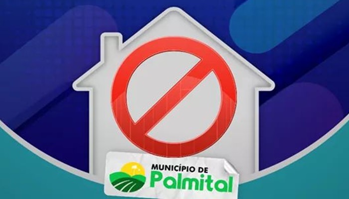 Palmital - Novo decreto proíbe as famílias palmitalenses de receberem visitas de pessoas de outros municípios; multas podem chegar a R$ 10 Mil