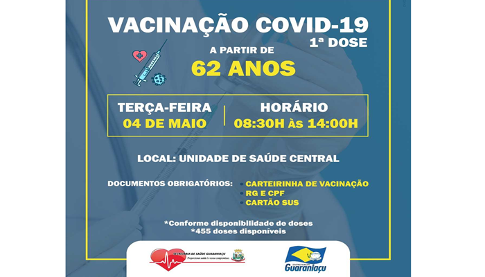 Guaraniaçu - Nesta terça-feira vacinação contemplará exclusivamente pessoas de 62 anos acima, que ainda não receberam a 1ª Dose do imunizante