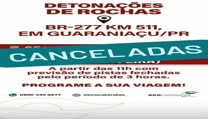 Guaraniaçu - Detonação de rochas programada para esta semana na BR-277, está suspensa.