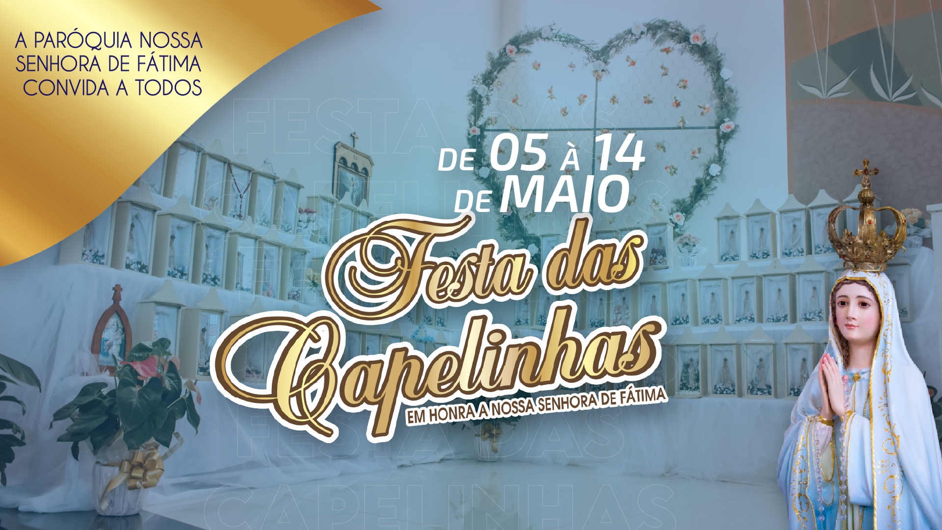 Guaraniaçu - Paróquia Nossa Senhora de Fátima convida a todos para a Festa das Capelinhas