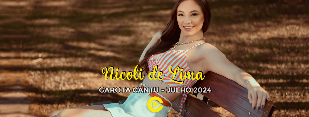Nicoli de Lima - Garota Cantu - Julho 2024