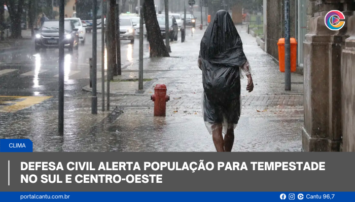 Defesa Civil alerta população para tempestade no Sul e Centro-Oeste