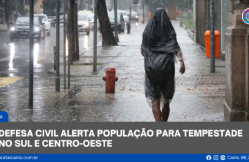 Defesa Civil alerta população para tempestade no Sul e Centro-Oeste