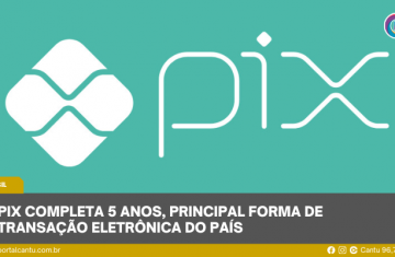 PIX completa 5 anos, principal forma de transação eletrônica do país