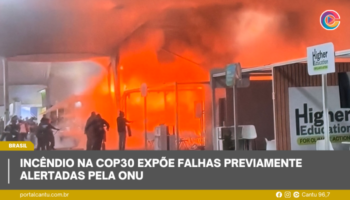 Incêndio na COP30 expõe falhas previamente alertadas pela ONU