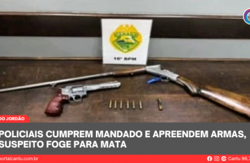 Foz do Jordão - Policiais cumprem mandado e apreendem armas, suspeito foge para mata