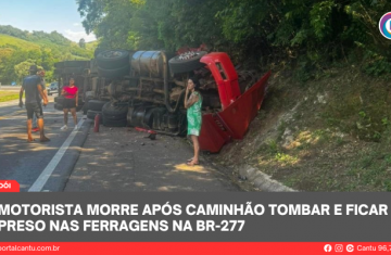 Candói - Motorista morre após caminhão tombar e ficar preso nas ferragens na BR-277