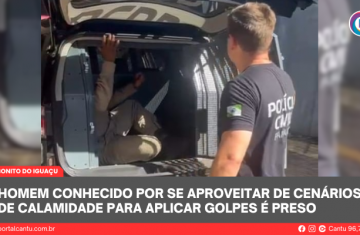 Rio Bonito do Iguaçu - Homem conhecido por se aproveitar de cenários de calamidade para aplicar golpes é preso