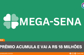 Mega-Sena - Prêmio acumula e vai a R$ 18 milhões