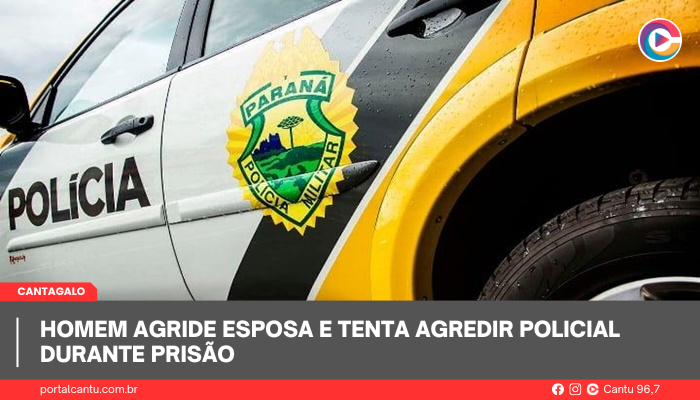 Cantagalo - Homem agride esposa e tenta agredir policial durante prisão