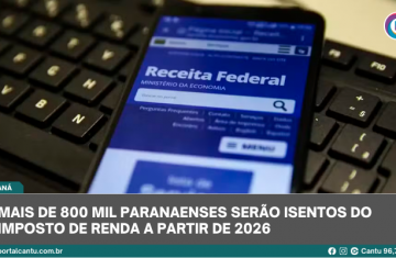 Mais de 800 mil paranaenses serão isentos do Imposto de Renda a partir de 2026