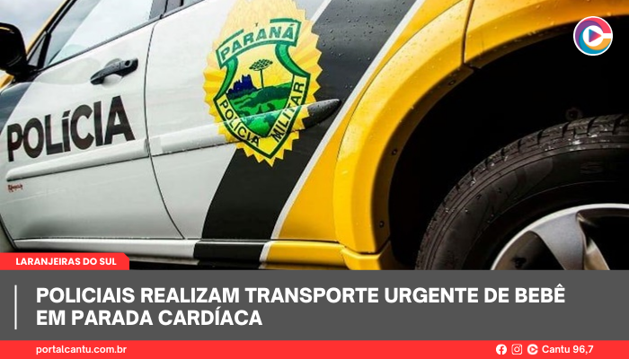 Laranjeiras do Sul - Policiais realizam transporte urgente de bebê em parada cardíaca