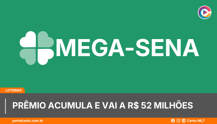 Mega-Sena - Prêmio acumula e vai a R$ 52 milhões