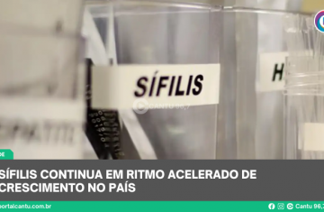 Sífilis continua em ritmo acelerado de crescimento no país