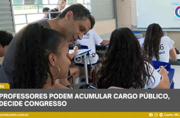 Professores podem acumular cargo público, decide Congresso
