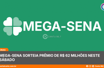 Mega-Sena sorteia prêmio de R$ 62 milhões neste sábado