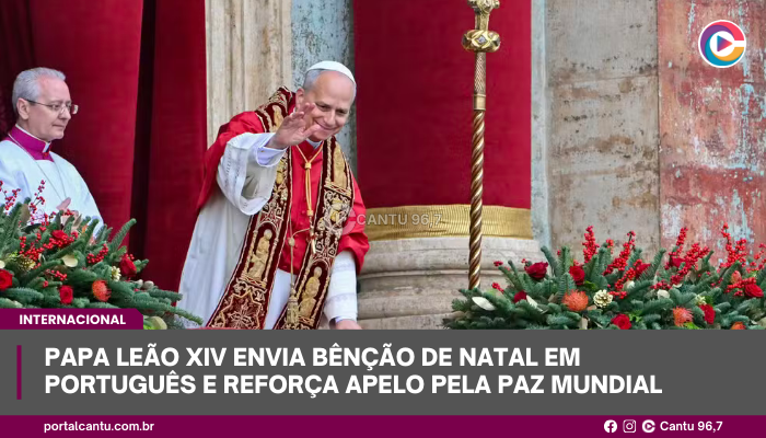 Papa Leão XIV envia bênção de Natal em português e reforça apelo pela paz mundial