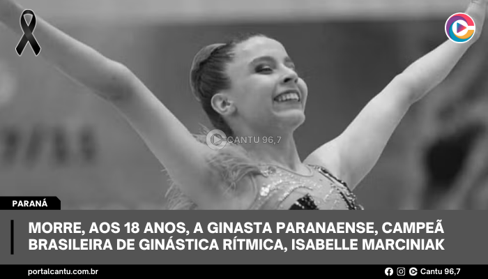 Morre, aos 18 anos, a ginasta paranaense, campeã brasileira de ginástica rítmica, Isabelle Marciniak
