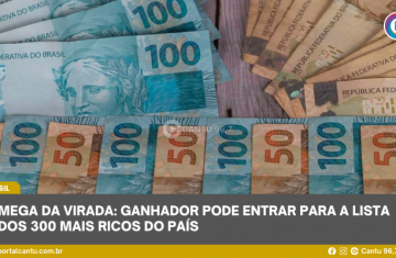 Mega da Virada: ganhador pode entrar para a lista dos 300 mais ricos do país