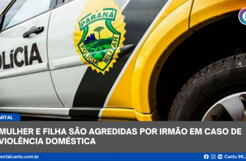 Palmital - Mulher e filha são agredidas por irmão em caso de violência doméstica