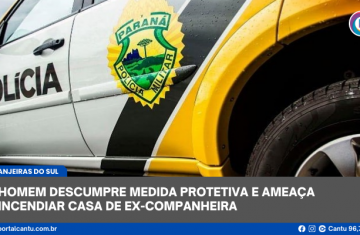 Laranjeiras do Sul - Homem descumpre medida protetiva e ameaça incendiar casa de ex-companheira
