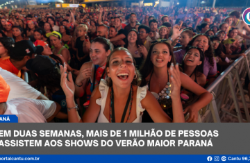 Em duas semanas, mais de 1 milhão de pessoas assistem aos shows do Verão Maior Paraná