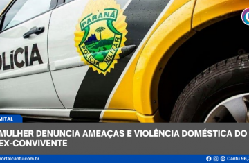 Palmital - Mulher denuncia ameaças e violência doméstica do ex-convivente