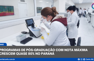 Programas de pós-graduação com nota máxima crescem quase 80% no Paraná