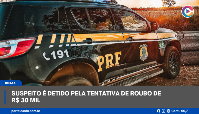Ibema - Suspeito é detido pela tentativa de roubo de R$ 30 mil