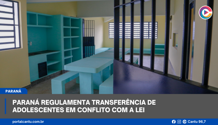 Paraná regulamenta transferência de adolescentes em conflito com a lei